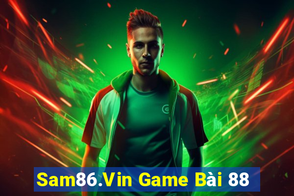 Sam86.Vin Game Bài 88