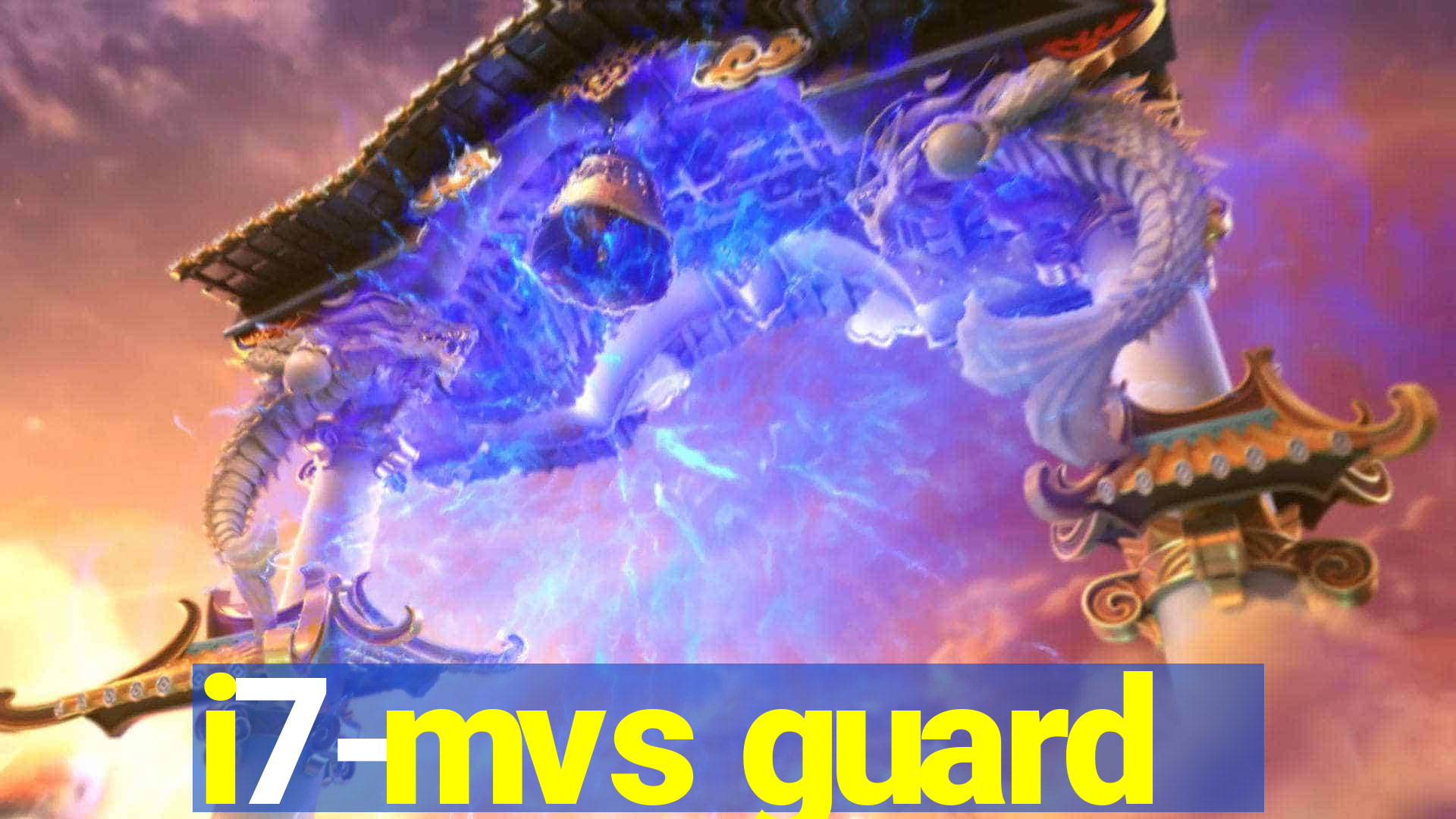 i7-mvs guard