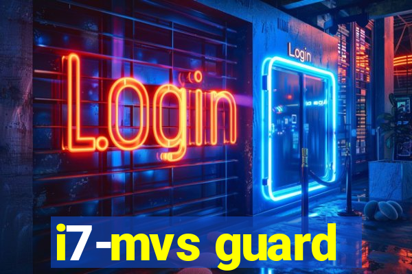 i7-mvs guard