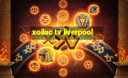 xoilac tv liverpool