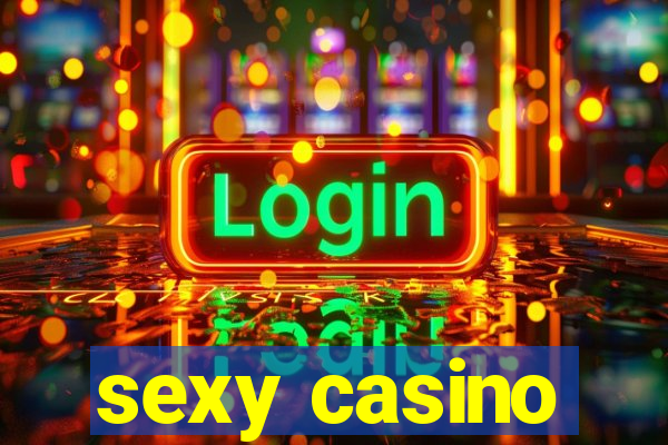 sexy casino