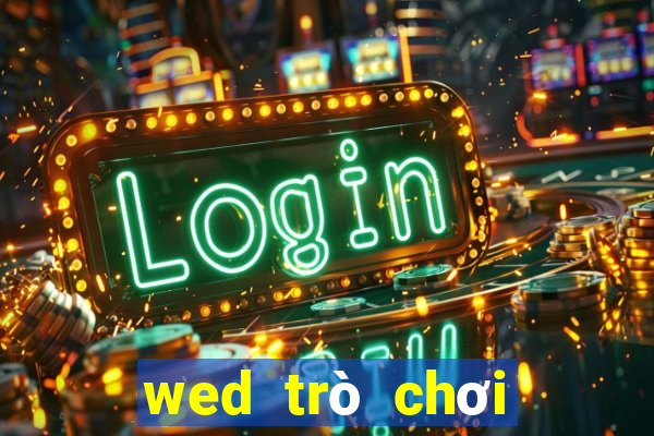 wed trò chơi điện tử Việt nam