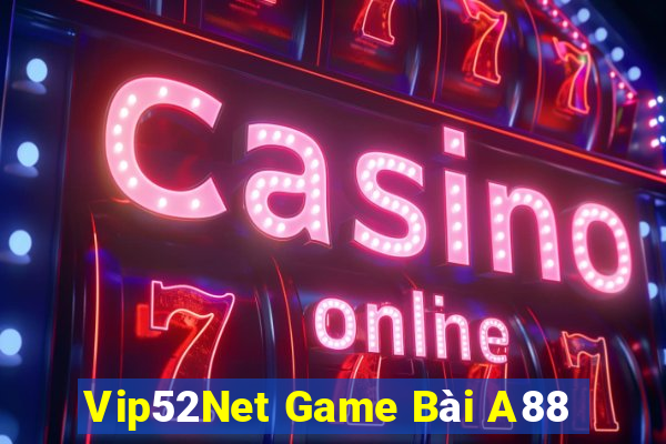 Vip52Net Game Bài A88