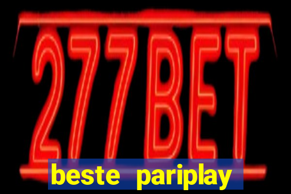 beste pariplay online casino