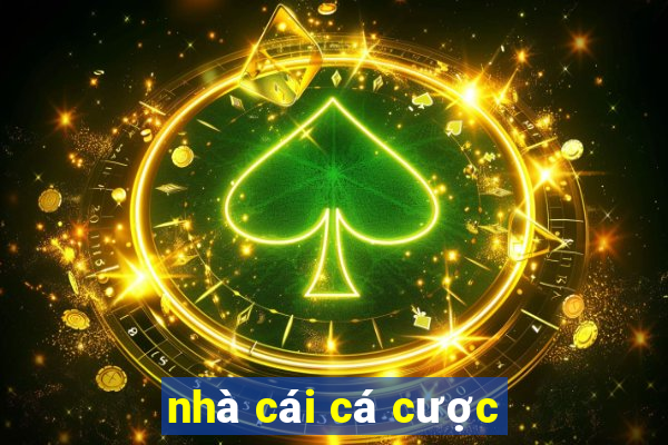 nhà cái cá cược