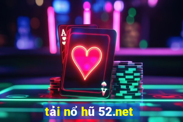 tải nổ hũ 52.net