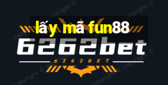 lấy mã fun88