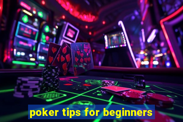 poker tips for beginners