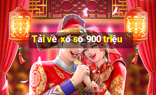 Tải về xổ số 900 triệu