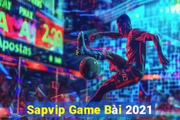 Sapvip Game Bài 2021