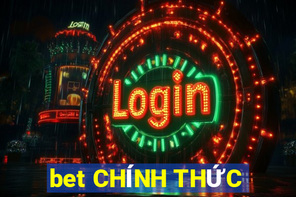 bet CHÍNH THỨC