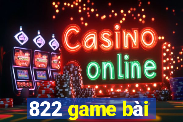 822 game bài