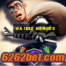 da idle heroes