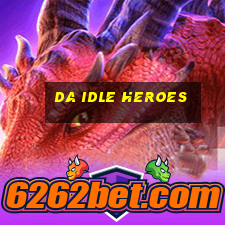 da idle heroes