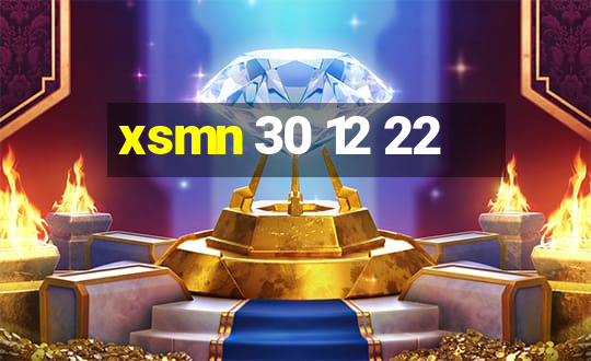 xsmn 30 12 22