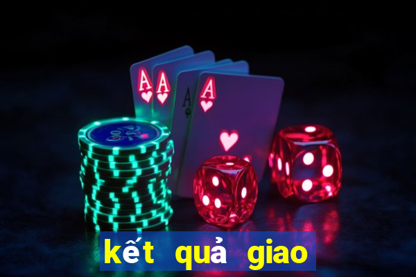 kết quả giao hữu việt nam