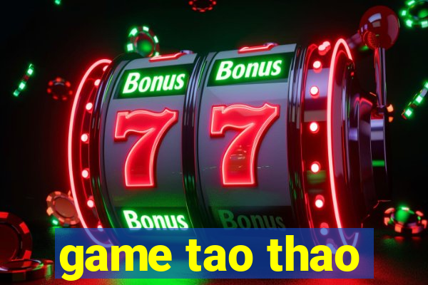 game tao thao