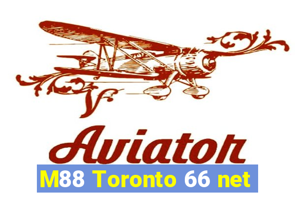 M88 Toronto 66 net