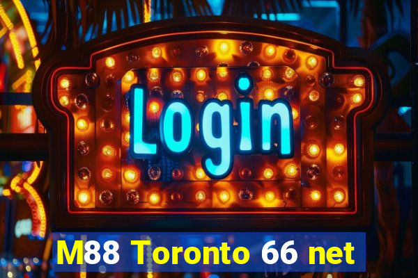 M88 Toronto 66 net