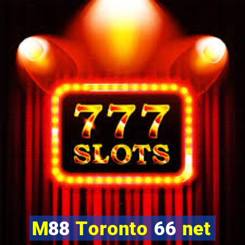 M88 Toronto 66 net