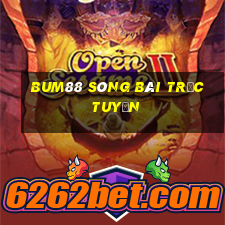 Bum88 sòng bài trực tuyến