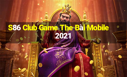 S86 Club Game The Bài Mobile 2021