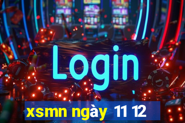 xsmn ngày 11 12