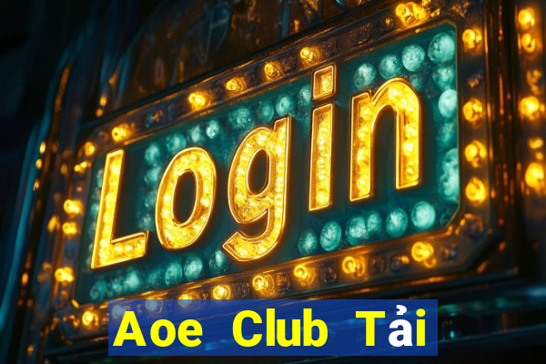 Aoe Club Tải Game Bài