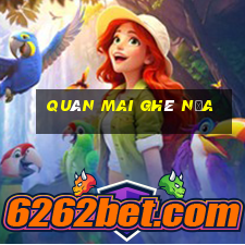 quán mai ghé nữa