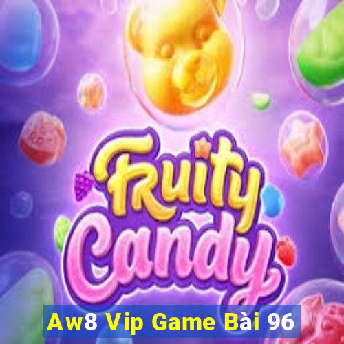 Aw8 Vip Game Bài 96