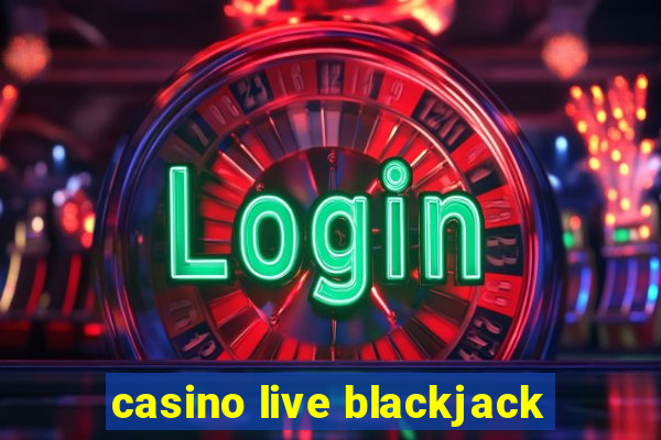 casino live blackjack