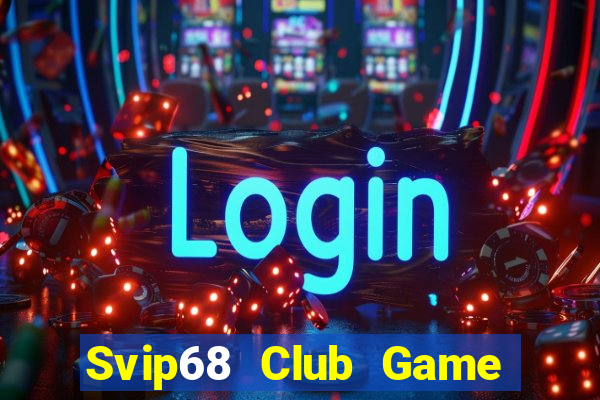 Svip68 Club Game Bài Poker Đổi Thưởng