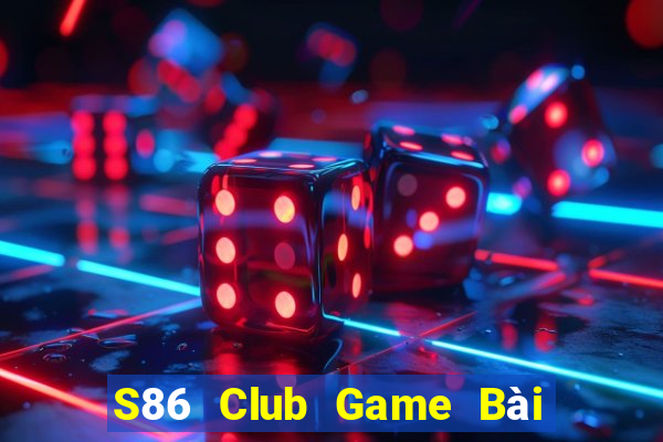 S86 Club Game Bài 3 Cây Đổi Thưởng