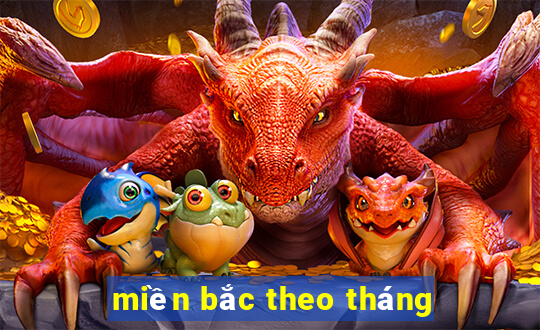 miền bắc theo tháng