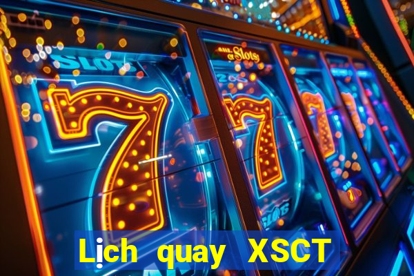 Lịch quay XSCT ngày 20