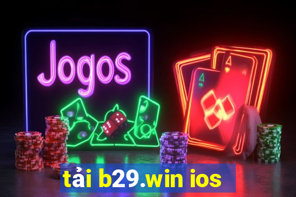 tải b29.win ios