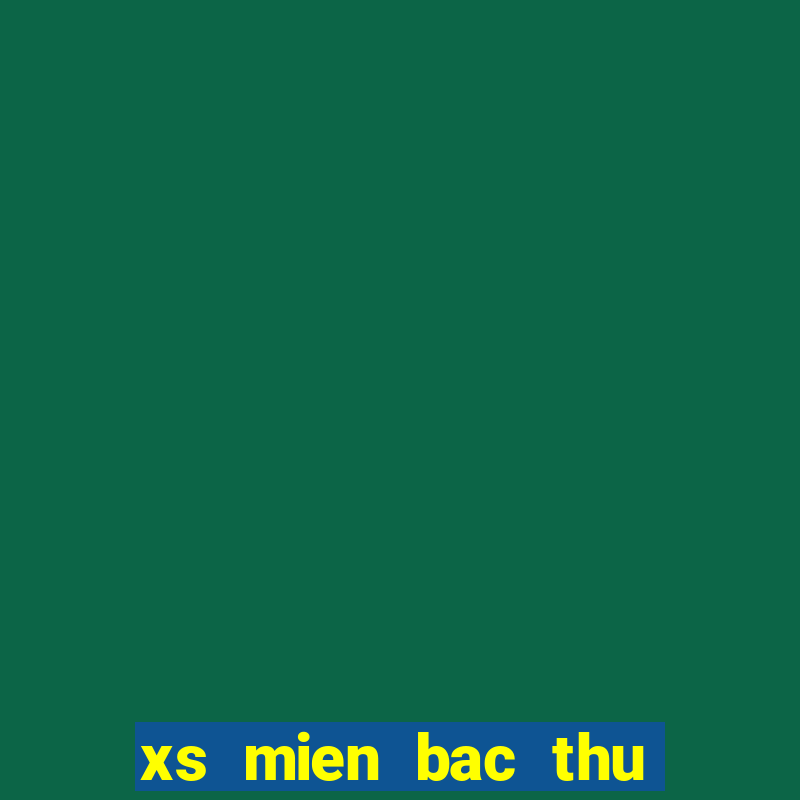 xs mien bac thu ba hang tuan