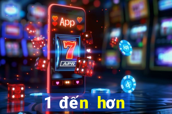 1 đến hơn một trăm game bài