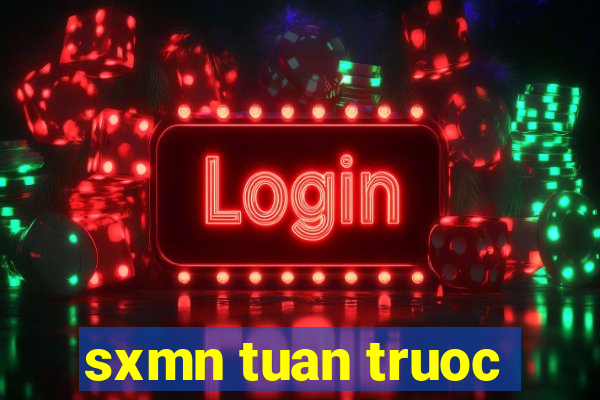 sxmn tuan truoc