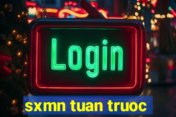 sxmn tuan truoc