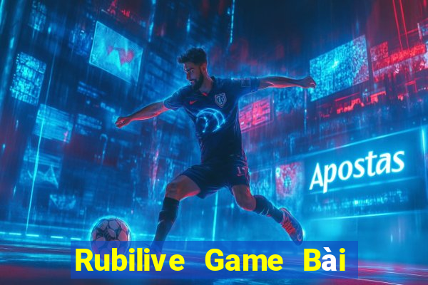 Rubilive Game Bài B52 Đổi Thưởng