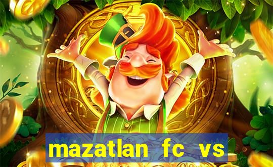 mazatlan fc vs club america