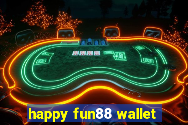 happy fun88 wallet