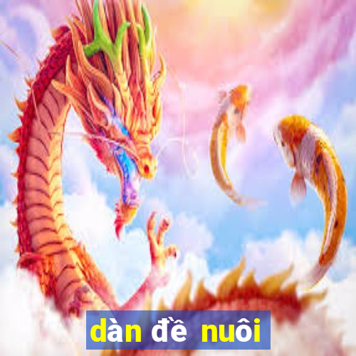 dàn đề nuôi