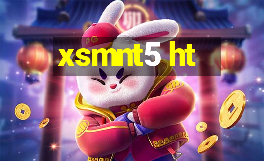 xsmnt5 ht