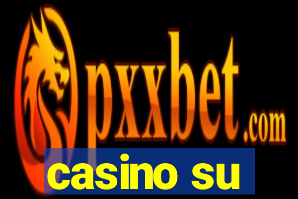 casino su