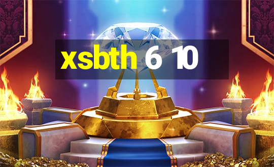 xsbth 6 10