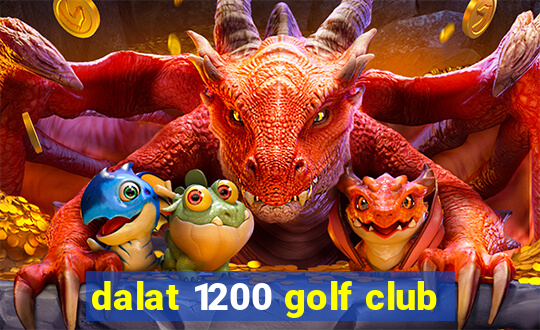 dalat 1200 golf club