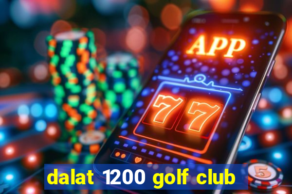 dalat 1200 golf club