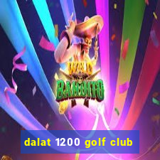 dalat 1200 golf club